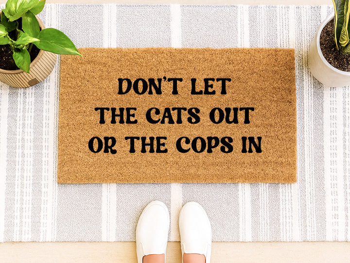 Don't Let the Cats Out or the Cops In Doormat
