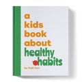 A Kids Book About Healthy Habits