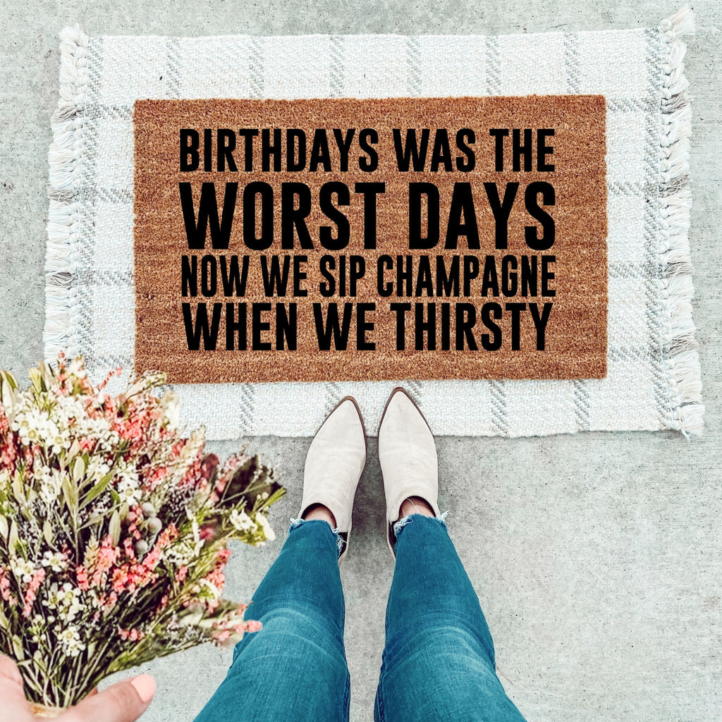 Birthdays Was The Worst Days Doormat