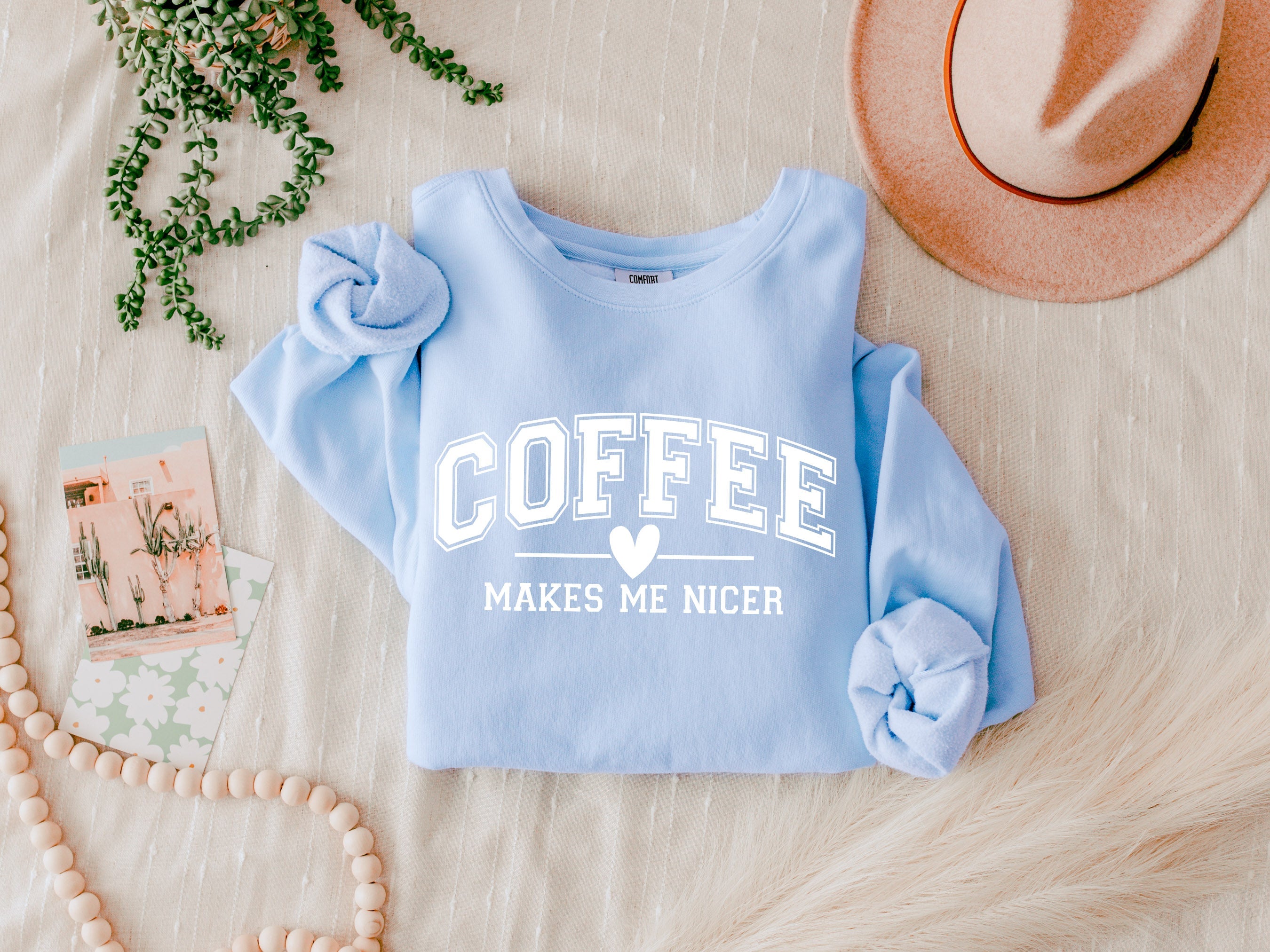 Coffee makes me nicer Garment Dyed Comfort Colors Sweatshirt