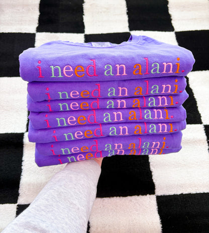 i need an a l a n i Tee *MADE TO ORDER 10-15 BIZ DAYS*