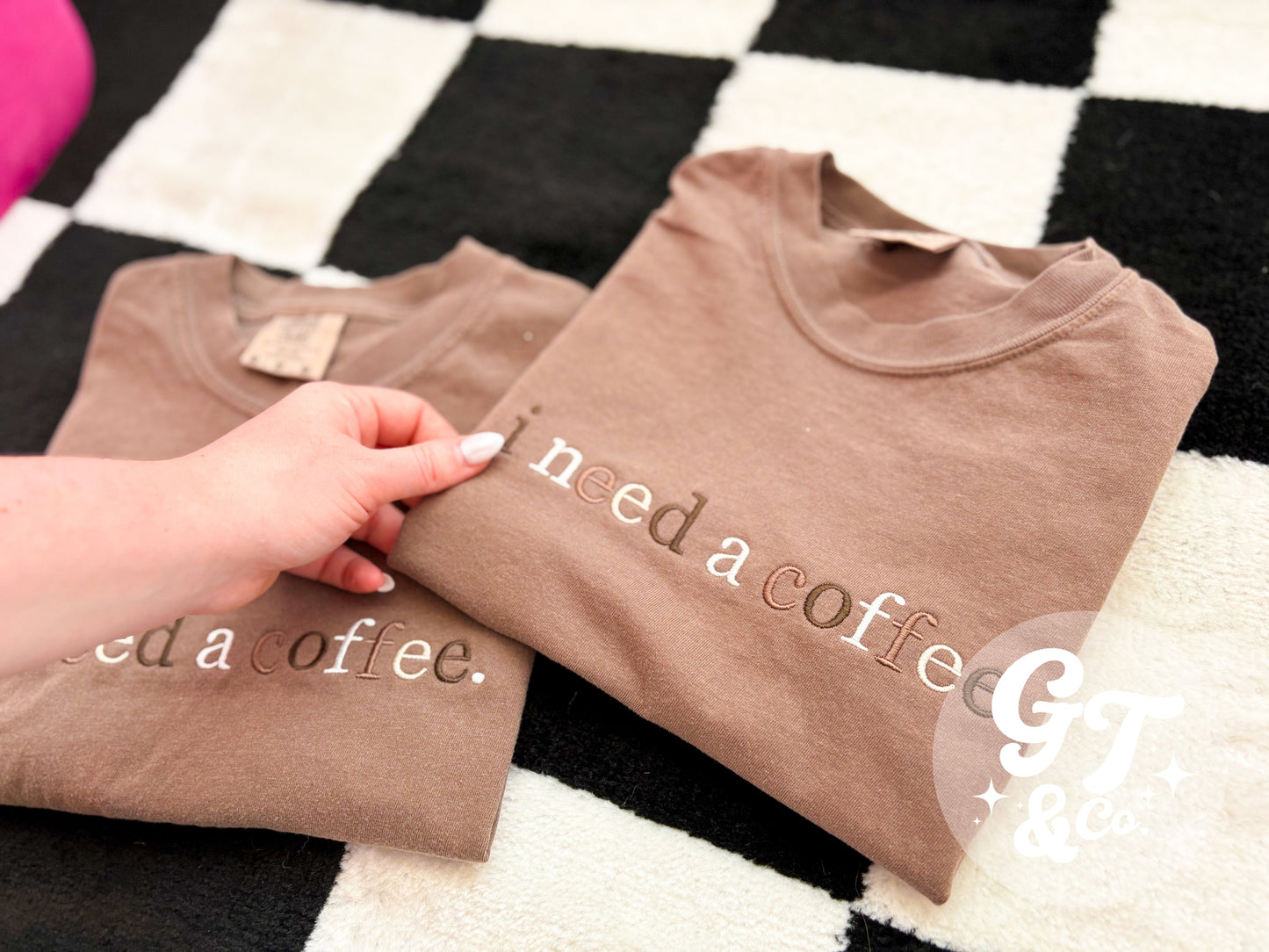 i need a coffee Embroidered Tee *MADE TO ORDER 10-15 BIZ DAYS*