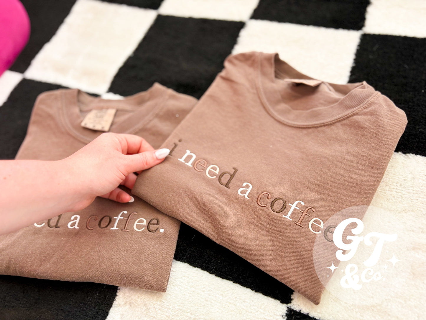 i need a coffee Embroidered Tee *MADE TO ORDER 10-15 BIZ DAYS*