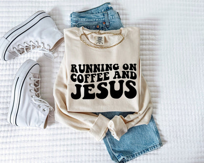 Running on Coffee and Jesus Christian Garment Dyed Comfort Colors Sweatshirt