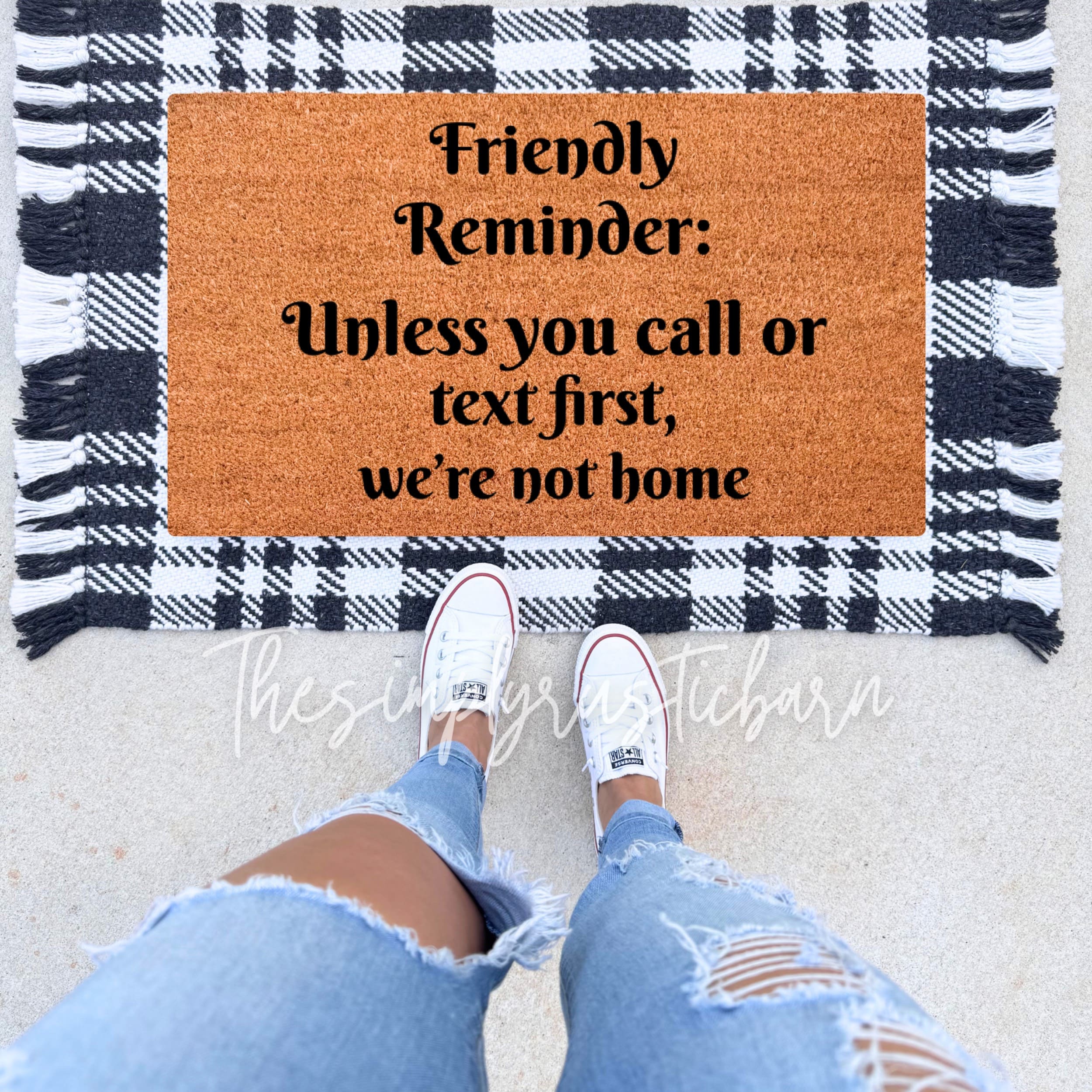 Friendly Reminder, Unless You Call Or Text First Doormat
