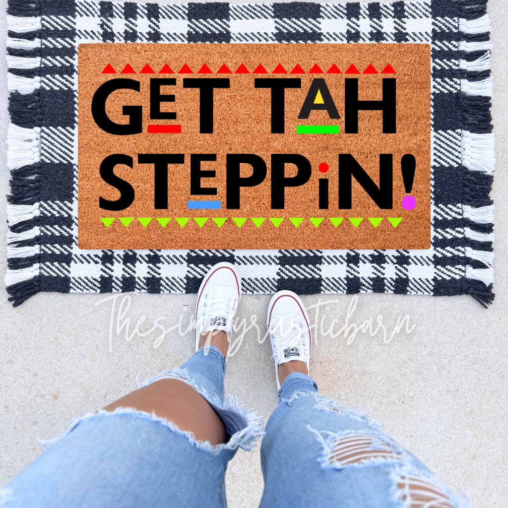 Get Tah Steppin Doormat